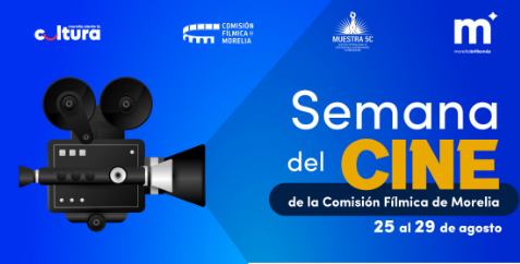 Invita SeCultura Morelia a la Semana del Cine, del 25 al 29 de Agosto